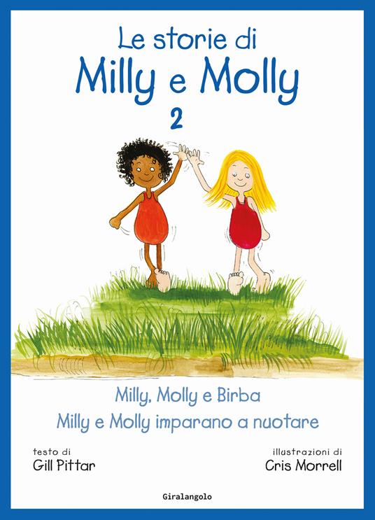 Le storie di Milly Molly. Ediz. a colori. Vol. 2 - Gill Pittar,Cris Morrell - copertina