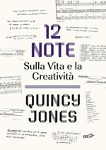 12 note. Sulla vita e la creatività