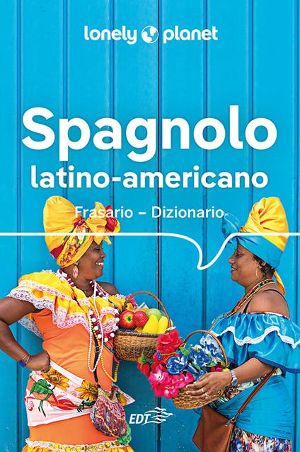 Spagnolo latino americano. Frasario-dizionario - copertina