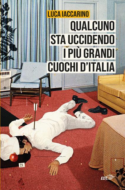 Qualcuno sta uccidendo i più grandi cuochi d'Italia - Luca Iaccarino - copertina
