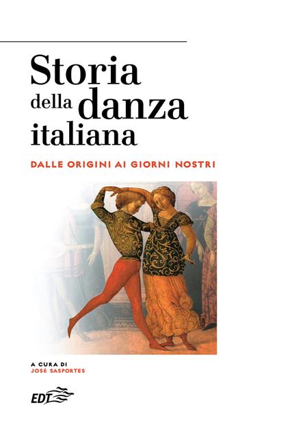 Storia della danza italiana. Dalle origini ai giorni nostri - copertina