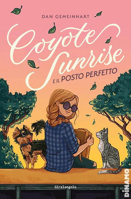 Coyote Sunrise e il posto perfetto - Dan Gemeinhart,Aurelia Martelli - ebook