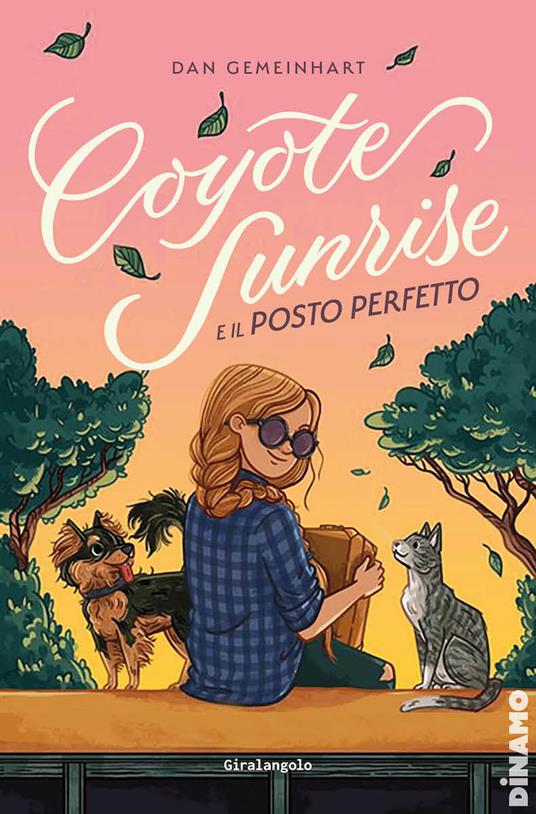 Coyote Sunrise e il posto perfetto - Dan Gemeinhart,Aurelia Martelli - ebook