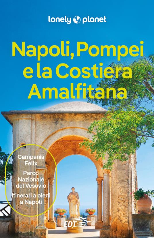 Napoli, Pompei e la Costiera Amalfitana - Denis Falconieri,Luigi Farrauto,Adriana Malandrino - copertina