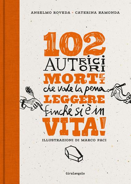 102 autrici e autori morti che vale la pena leggere finché si è in vita! - copertina