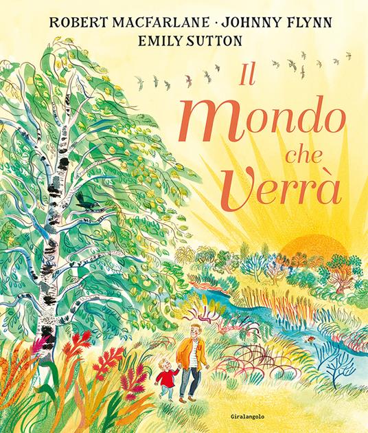 Il mondo che verrà. Ediz. a colori - Robert MacFarlane,Johnny Flynn - copertina