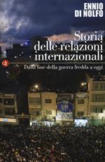 Storia delle relazioni internazionali. Vol. 3: Dalla fine della guerra fredda a oggi.