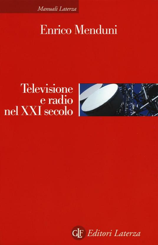 Televisione e radio nel XXI secolo - Enrico Menduni - copertina