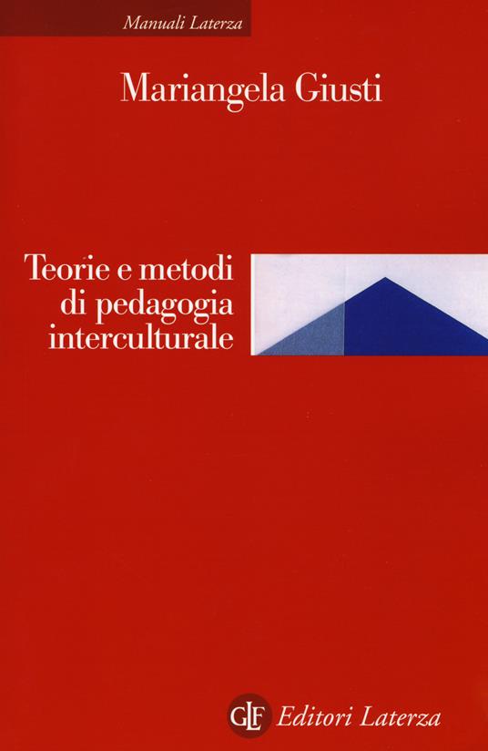 Teoria e metodi di pedagogia interculturale - Mariangela Giusti - copertina
