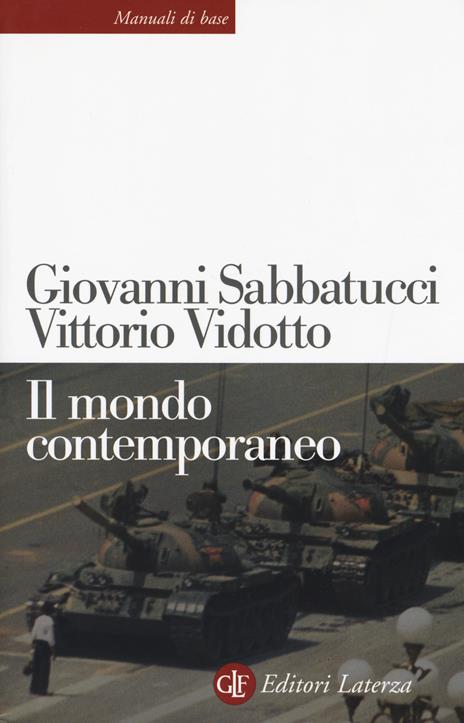 Il mondo contemporaneo - Giovanni Sabbatucci,Vittorio Vidotto - 2