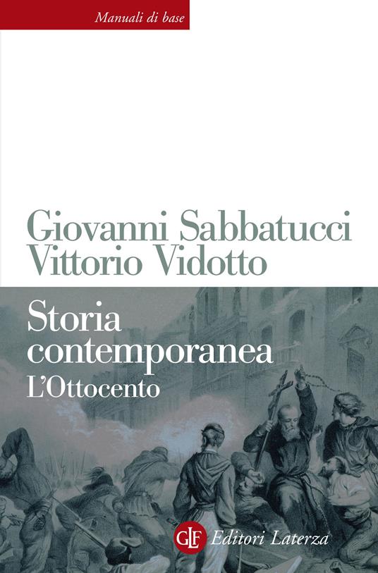 Storia contemporanea. L'Ottocento - Giovanni Sabbatucci,Vittorio Vidotto - copertina