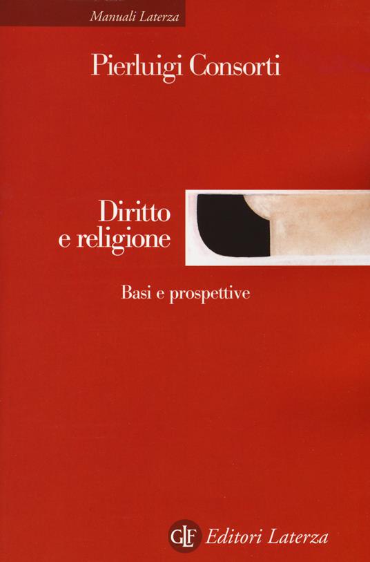Diritto e religione. Basi e prospettive - Pierluigi Consorti - copertina