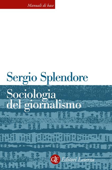 Sociologia del giornalismo - Sergio Splendore - copertina