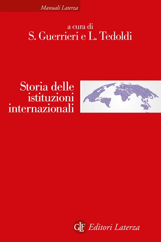 Storia delle istituzioni internazionali - Sandro Guerrieri,Leonida Tedoldi - copertina