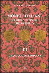 Monete italiane del Museo nazionale del Bargello. Vol. 3: Granducato di Toscana. - Giuseppe Toderi,Fiorenza Vannel - 3