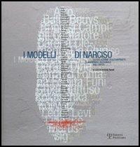 I modelli di Narciso. La collezione di autoritratti di Raimondo Rezzonico agli Uffizi. Catalogo della mostra (Firenze, 22 aprile-11 giugno 2006) - 2