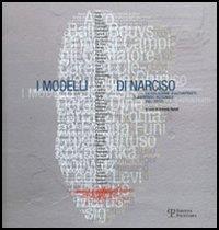 I modelli di Narciso. La collezione di autoritratti di Raimondo Rezzonico agli Uffizi. Catalogo della mostra (Firenze, 22 aprile-11 giugno 2006) - copertina