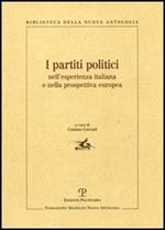 I partiti politici nell'esperienza italiana e nella prospettiva europea. Atti della giornata di studi (Roma, 4 luglio 2003)