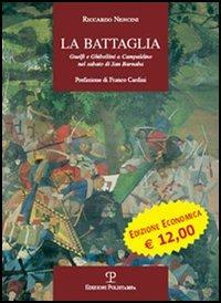 La battaglia. Guelfi e ghibellini a Campaldino nel sabato di San Barnaba - Riccardo Nencini - copertina