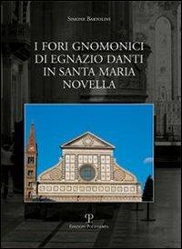 I fori gnomonici di Egnazio Dati in Santa Maria Novella - Simone Bartolini - copertina