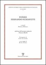 Fondo Fernando Schiavetti. Sulla base dell'inventario redatto da Francesco Martelli