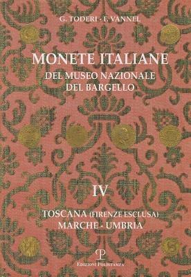 Monete italiane del Museo nazionale del Bargello. Vol. 4: Toscana (Firenze esclusa). Marche-Umbria. - Giuseppe Toderi,Fiorenza Vannel - 3