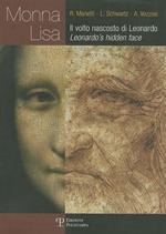 Monna Lisa. Il volto nascosto di Leonardo. Ediz. italiana e inglese
