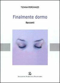 Finalmente dormo - Tiziana Perchiazzi - copertina
