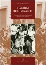 I giorni del gigante. Il romanzo della prima battaglia di liberazione italiana (Piombino, 10 settembre 1943)