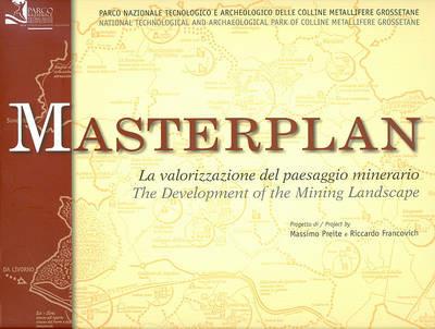 Masterplan. La valorizzazione del paesaggio minerario. Ediz. italiana e inglese - copertina