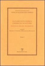 Leon Battista Alberti umanista e scrittore. Filologia, esegesi, tradizione