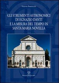 Gli strumenti astronomici di Egnazio Danti e la misura del tempo in Santa Maria Novella - Simone Bartolini - copertina