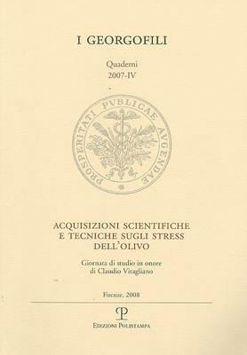 Acquisizioni scientifiche e tecniche sugli stress dell'olivo. Giornata di studio in onore di Claudio Vitagliano (Firenze, 22 febbraio 2007) - copertina
