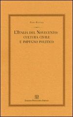 L' Italia del Novecento: cultura civile e impegno politico