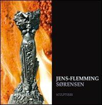 Jens-Flemming Sørensen. After 40 years in Italy. Sculptures - copertina