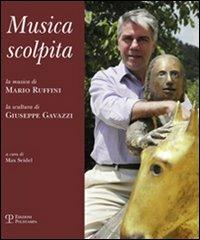 Musica scolpita. La musica di Mario Ruffini, la scultura di Giuseppe Gavazzi - copertina