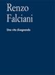Renzo Falciani. Una vita disegnando. Ediz. illustrata - copertina