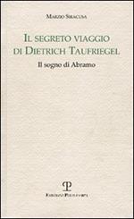 Il segreto viaggio di Dietrich Taufriegel. Il sogno di Abramo