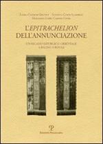 L' Epitrachelion dell'Annunciazione. Un ricamo liturgico orientale a Bagno a Ripoli