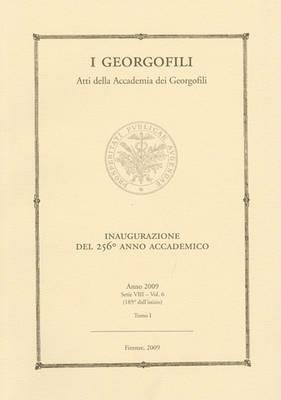 I Georgofili. Atti della Accademia dei Georgofili. Vol. 6\1: Inaugurazione del 256° anno accademico (Firenze, 21 marzo 2009). - copertina