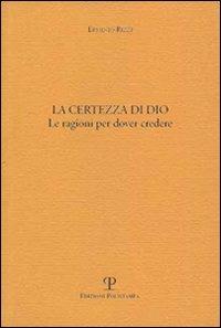 La certezza di Dio. Le ragioni per dover credere - Erminio Rizzi - copertina