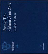 Premio Tito e Maria Conti 2009. Ediz. illustrata - copertina