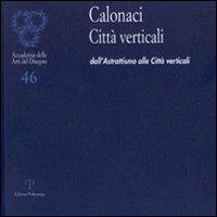 Calonaci città verticali. Dall'astrattismo alle città verticali - copertina