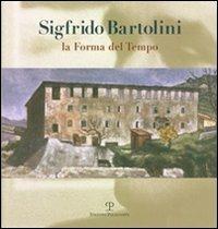 Sigfrido Bartolini. La forma del tempo. Ediz. illustrata - copertina