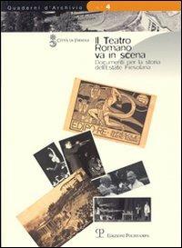 Il teatro romano va in scena. Documenti per la storia dell'estate fiesolana - copertina