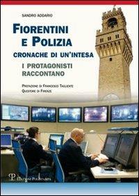 Fiorentini e polizia. Cronache di un'intesa. I protagonisti raccontano - Sandro Addario - copertina