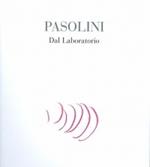 Pasolini. Dal laboratorio