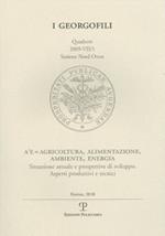 A³ E=agricoltura, alimentazione, ambiente, energia. Situazione attuale e prospettive di sviluppo. Aspetti produttivi e tecnici (Milano, 19 marzo 2009)