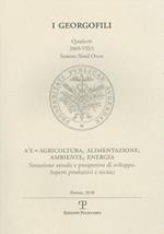 A³ E=agricoltura, alimentazione, ambiente, energia. Situazione attuale e prospettive di sviluppo. Aspetti produttivi e tecnici (Milano, 19 marzo 2009)