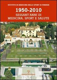 1950-2010. Sessant'anni di medicina, sport e salute - copertina